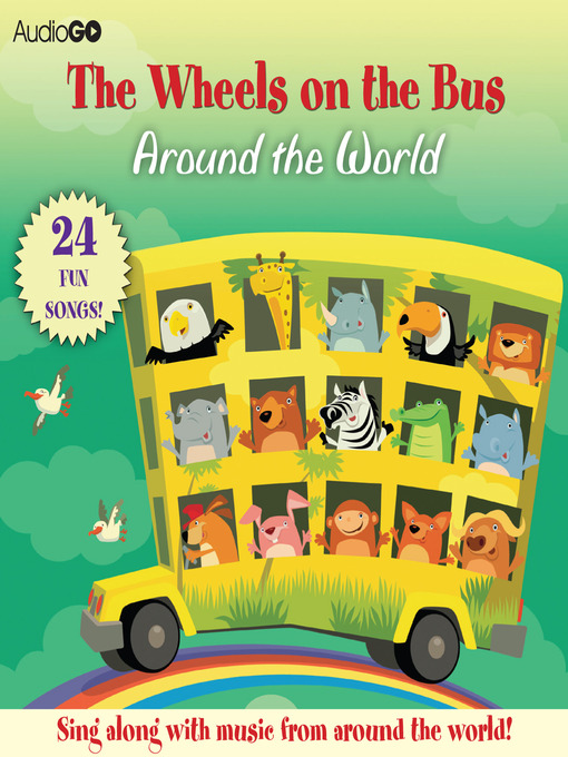 Title details for The Wheels on the Bus Around the World by various authors - Wait list
